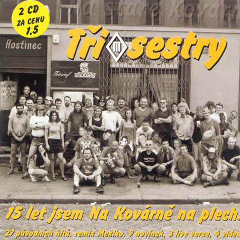 CD Tři sestry - 15 let jsem Na Kovárně na plech