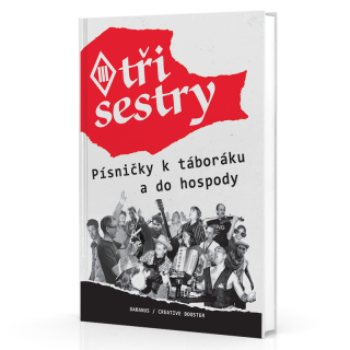 Zpěvník Tři sestry - Písničky k táboráku a do hospody