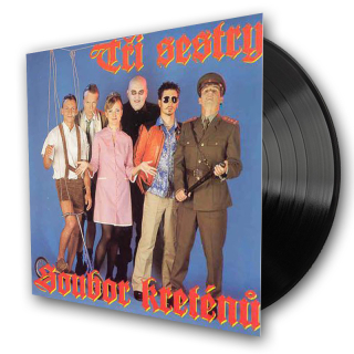 2LP Tři sestry - Soubor kreténů