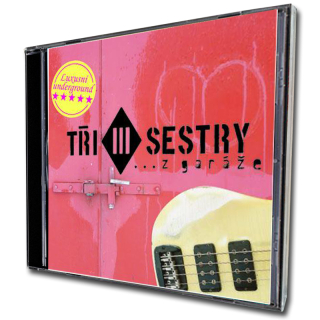 CD Tři sestry - …z garáže