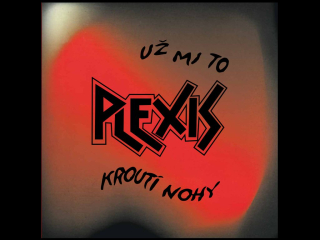 LP Plexis - Už mi to kroutí nohy