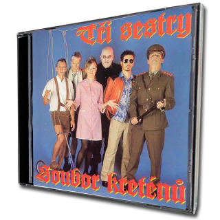 CD Tři sestry - Soubor kreténů